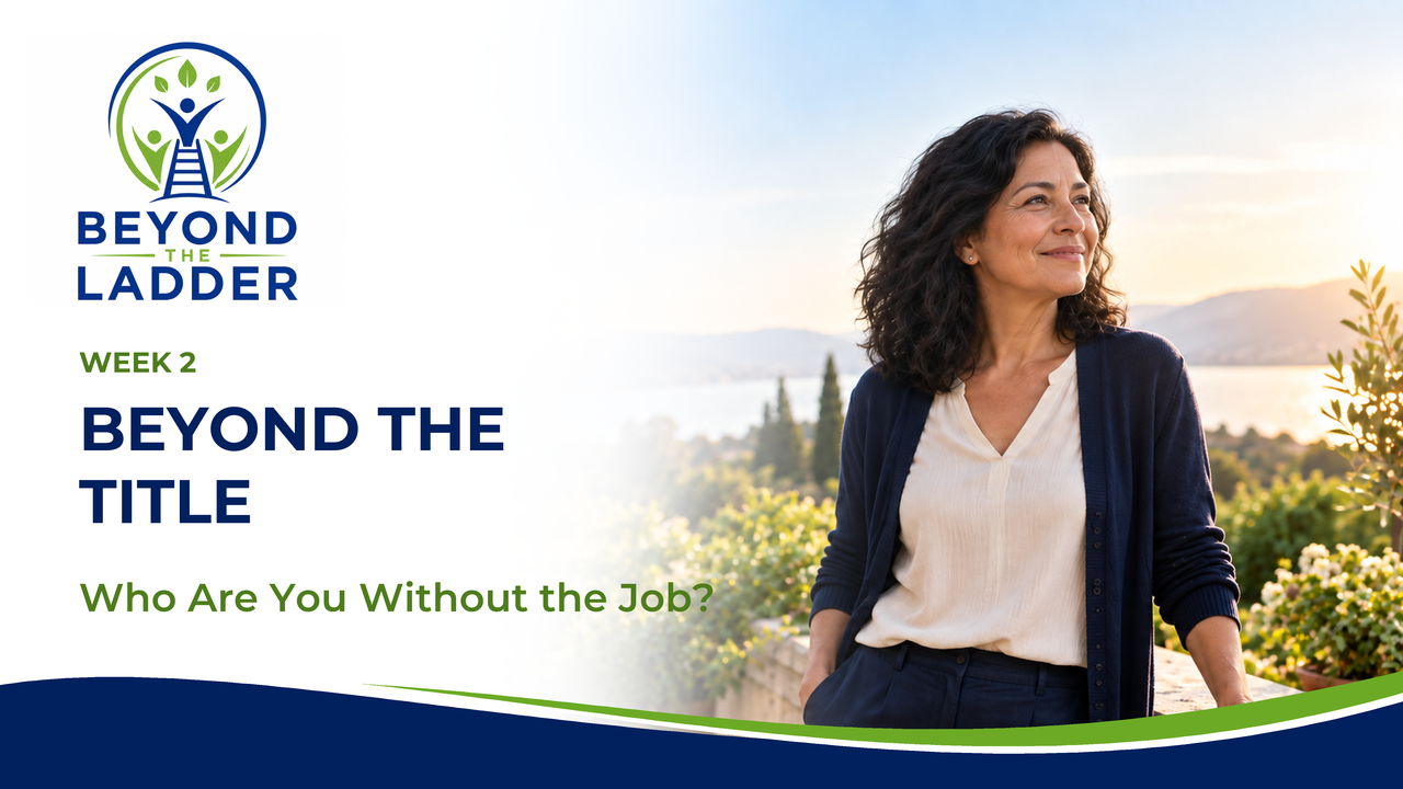 Week 2: Who Are You Without the Job?